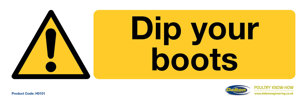 A yellow sign with black text and iconography indicating that individuals should 'Dip your boots', likely in reference to foot hygiene in agricultural settings.